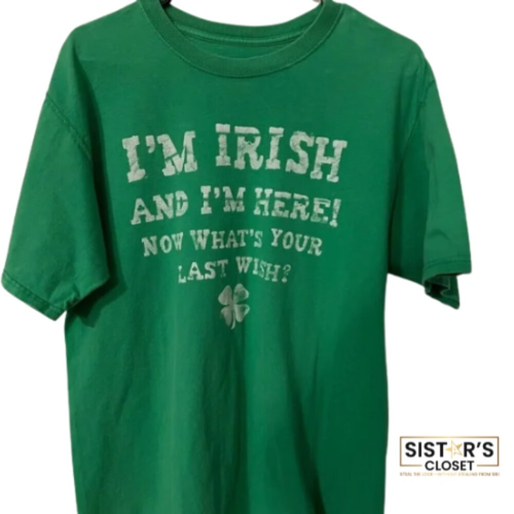 I’M IRISH AND I’M HERE! NOW WHAT’S YOUR LAST WISH? Men’s Vintage T-shirt, Large